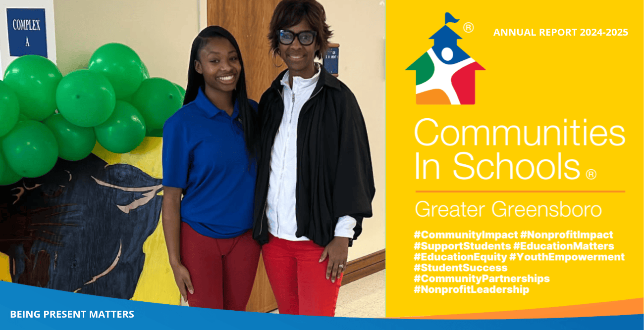 Communities In Schools of Greater Greensboro, community, students, support learn, involved, Communities In Schools of Greater Greensboro, CISGG, student support nonprofit Greensboro NC, integrated student support services, education equity nonprofit, drop-out prevention Greensboro, youth mentoring programs, academic enrichment services, after school programs Greensboro, attendance support for students, graduation support services, at-risk student support, college and career readiness programs, family and parent engagement resources, community education partnerships, evidence-based student supports, nonprofit community organization Greensboro, student success initiatives, volunteer with CISGG, donate to CISGG, support education nonprofit, school partnership programs, Greensboro education support, nonprofit youth development, classroom enrichment resources, mentoring for students, student resilience growth, local charity for education, youth empowerment Greensboro, nonprofit impact in education, Communities In Schools Greensboro, CIS Greater Greensboro, CIS Greensboro NC, Communities In Schools NC, Greensboro nonprofit, Guilford County nonprofit, local nonprofit Greensboro, children’s charity Greensboro, youth nonprofit Greensboro, student support services Greensboro, at-risk students Greensboro, school-based support programs, student success programs, dropout prevention Greensboro, chronic absenteeism solutions, evidence-based student support, whole child support, mental health support for students, youth mental health Greensboro, school counseling resources, family support services Greensboro, community resources for families, education nonprofit Greensboro, education equity Greensboro, academic support programs, tutoring and mentoring Greensboro, mentoring programs for students, after-school support Greensboro, graduation support programs, college and career readiness Greensboro, workforce readiness students, case management for students, integrated student supports, partnerships with schools, nonprofit school partnerships, community impact Greensboro, empowering students Greensboro, supporting children in schools, donate to CIS Greensboro, donate to local nonprofits Greensboro, charitable donations Greensboro NC, volunteer with CIS Greensboro, volunteer opportunities Greensboro schools, corporate partnerships Greensboro nonprofits, business community partnerships, nonprofit fundraising Greensboro, grants for student programs, family engagement in schools, parent support resources, youth development programs Greensboro, school success initiatives NC, student support services, mentor student, mentor students, Children charities, children’s charities, child-focused nonprofits, mental health charities, youth mental health support, fundraising for nonprofits, nonprofit fundraising, sponsor a child, child sponsorship programs, sponsor a child’s education, education sponsorship, kids charities, charity organizations, nonprofit organizations, charities near me, local charities, local nonprofit organizations, donate money to charity, online donations, best charities, top-rated charities, trusted charities, gifts that give back, charitable gifts, crisis charity, emergency assistance charities, nonprofit organization near me, charitable contributions, charitable donations, charitable deductions, tax-deductible donations, voluntary service, volunteer opportunities, community volunteering, local charitable organizations, charitable impact, community impact nonprofits, modest needs grants, emergency grants for families, family assistance programs, famous charities, well-known charities, child education support, childfund sponsorship, sponsor a student, donate to help children, donate to people in need, community support services, family support nonprofits, youth development programs, school support programs, evidence-based nonprofits, community resources for children, donate people